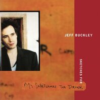 JEFF BUCKLEY - SKETCHES FOR MY SWEETHEART THE DRUNK (3LP) JEFF BUCKLEY - SKETCHES FOR MY SWEETHEART THE DRUNK (3LP)