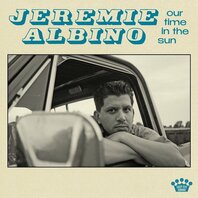 JEREMIE ALBINO - OUR TIME IN THE SUN (LP) JEREMIE ALBINO - OUR TIME IN THE SUN (LP)