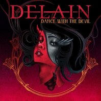 DELAIN - DANCE WITH THE DEVIL (LP) DELAIN - DANCE WITH THE DEVIL (LP)