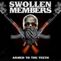SWOLLEN MEMBERS - ARMED TO THE TEETH (LP) SWOLLEN MEMBERS - ARMED TO THE TEETH (LP)