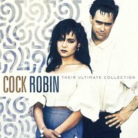 COCK ROBIN - THEIR ULTIMATE COLLECTION (LP) COCK ROBIN - THEIR ULTIMATE COLLECTION (LP)