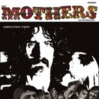 FRANK ZAPPA - MOTHERS OF INVENTION, ABSOLUTELY FREE (2LP) FRANK ZAPPA - MOTHERS OF INVENTION, ABSOLUTELY FREE (2LP)