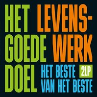 HET GOEDE DOEL - LEVENSWERK (2LP) HET GOEDE DOEL - LEVENSWERK (2LP)