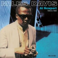 MILES DAVIS - AT NEWPORT 1955 & 1958 (2LP) MILES DAVIS - AT NEWPORT 1955 & 1958 (2LP)