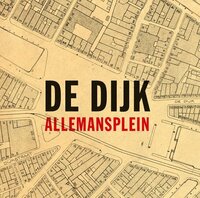 DE DIJK - ALLEMANSPLEIN (LP) DE DIJK - ALLEMANSPLEIN (LP)