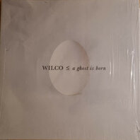 WILCO - A GHOST IS BORN (LP) WILCO - A GHOST IS BORN (LP)