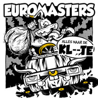 EUROMASTERS - ALLES NAAR DE KL--TE (LP) EUROMASTERS - ALLES NAAR DE KL--TE (LP)