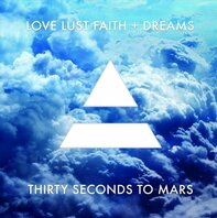 THIRTY SECONDS TO MARS - LOVE LUST FAITH + DREAMS (LP)