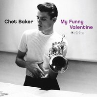 CHET BAKER - MY FUNNY VALENTINE (LP) CHET BAKER - MY FUNNY VALENTINE (LP)
