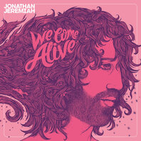 JONATHAN JEREMIAH - WE COME ALIVE (LP)